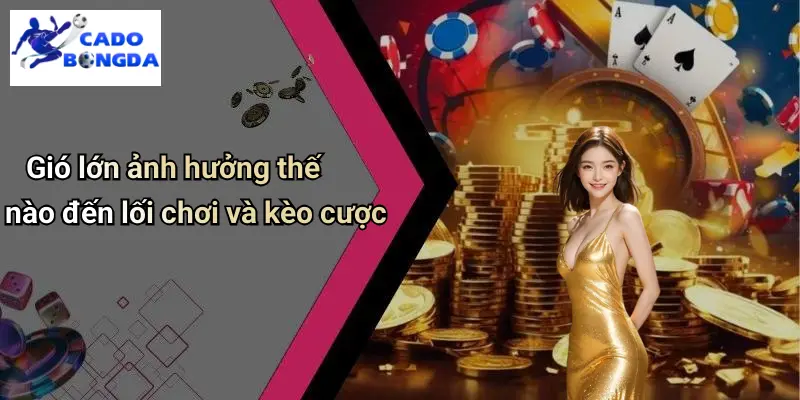Mẹo Chọn Kèo Dựa Trên Thời Tiết Trận Đấu: Bí Quyết Thắng Lớn 1 Mẹo Chọn Kèo Dựa Trên Thời Tiết Trận Đấu