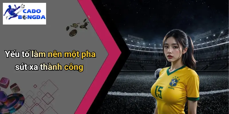 Kỹ Thuật Sút Xa Trong Bóng Đá: Bí Kíp Ghi Bàn Đẹp Mắt Online 3 Kỹ Thuật Sút Xa Trong Bóng Đá