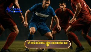 Kỹ thuật kiểm soát bóng trong không gian hẹp