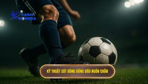 Kỹ thuật sút bóng bằng đầu ngón chân