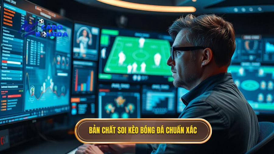 1. Ban chat soi keo bong da chuan
