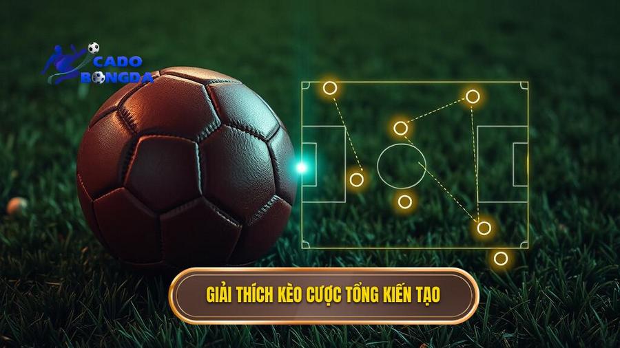 Kèo cược tổng số pha kiến tạo – Nghệ thuật soi kèo đỉnh cao tại CÁ ĐỘ BÓNG ĐÁ 1 Giải thích kèo cược tổng kiến tạo
